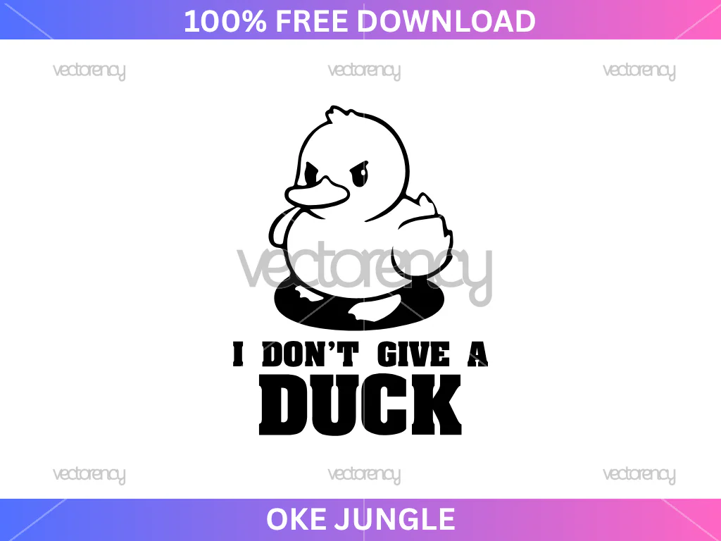 I Don't Give A Duck SVG Free