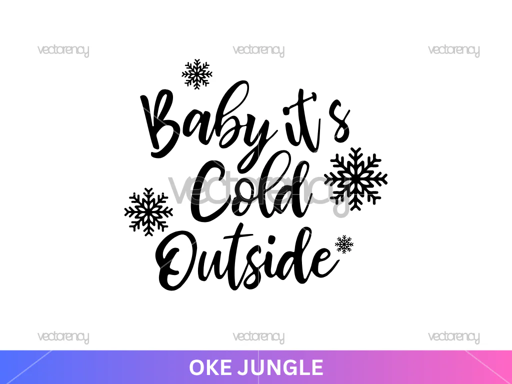 Baby Its Cold Outside SVG PNG