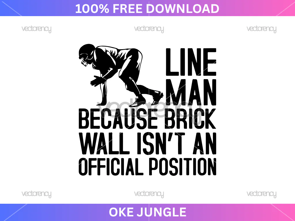 Football SVG Lineman Because Brick Wall Free