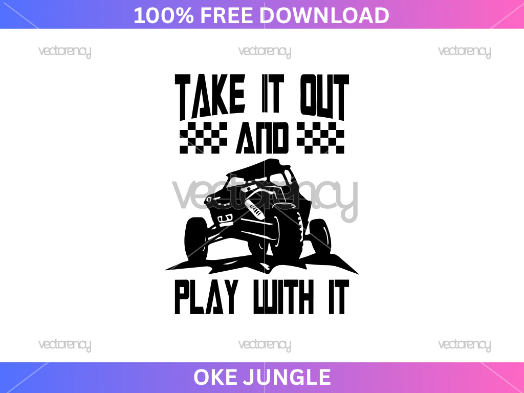 ATV SVG Take It Out and Play With It Free