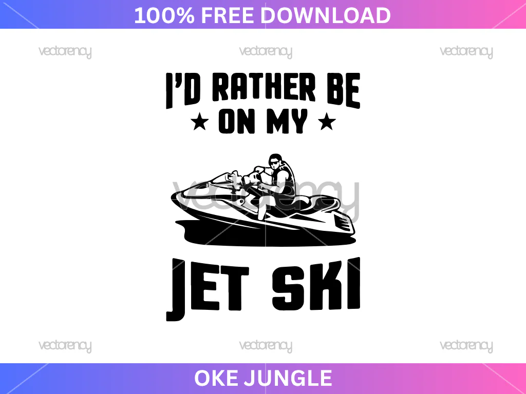 Jet Ski Id Rather Be On My Jet Ski SVG Free