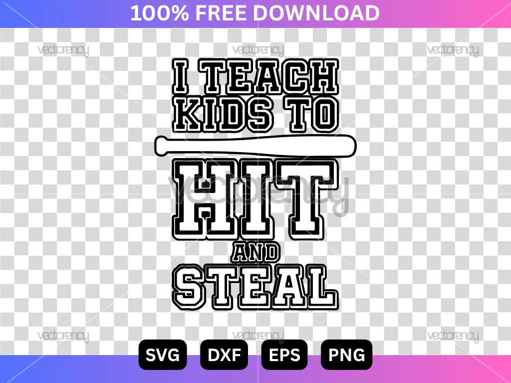 Baseball SVG I Teach Kids to Hit and Steal Free