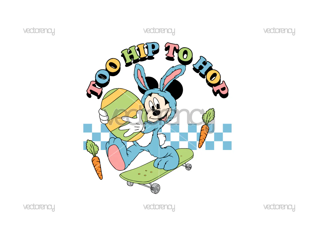 Mickey Mouse Too Hip To Hop SVG Happy Easter PNG