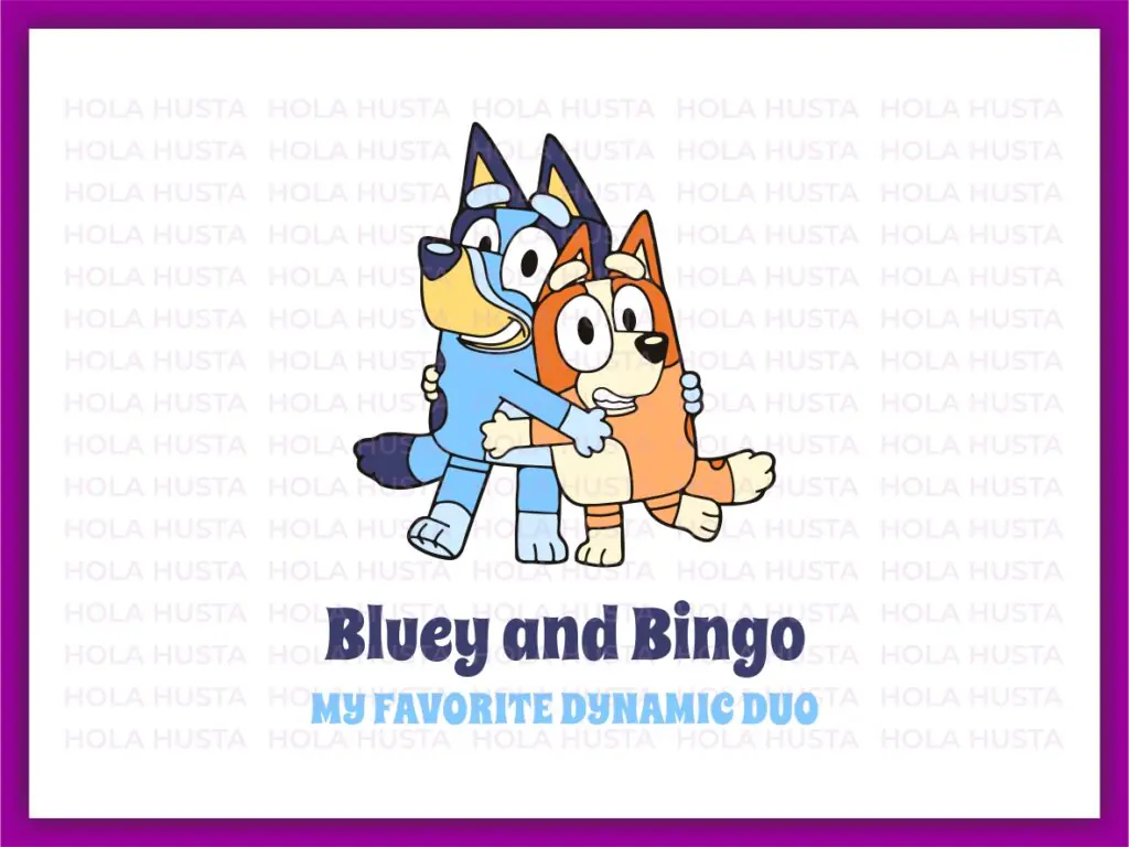 Bluey and Bingo, My Favorite Dynamic Duo, PNG Sublimation SVG Cut Files