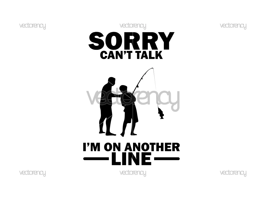 Awesome Fishing SVG Sorry can't talk PNG