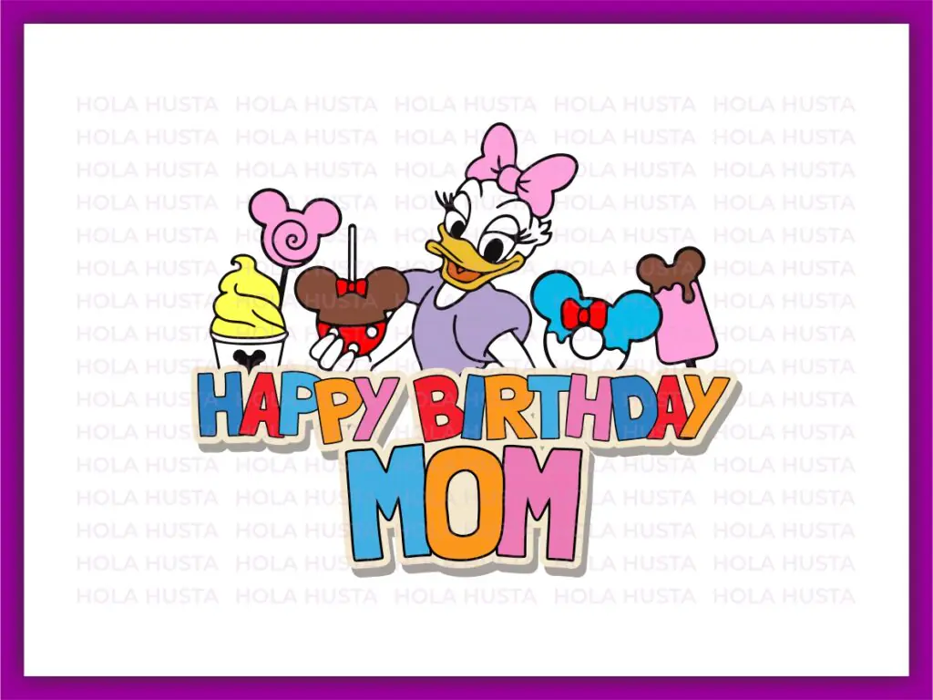 Funny Happy Birthday Mom Design, PNG, Daisy SVG, EPS Vector File