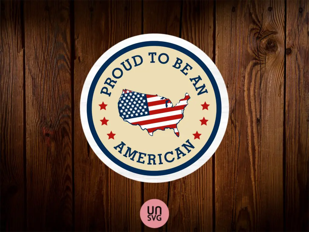 Proud To Be An American SVG, 4th Of July Sign