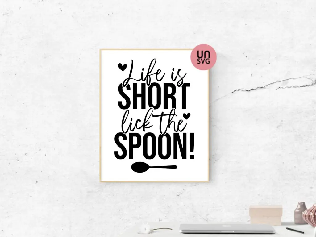 Life is Short Lick the Spoon! SVG