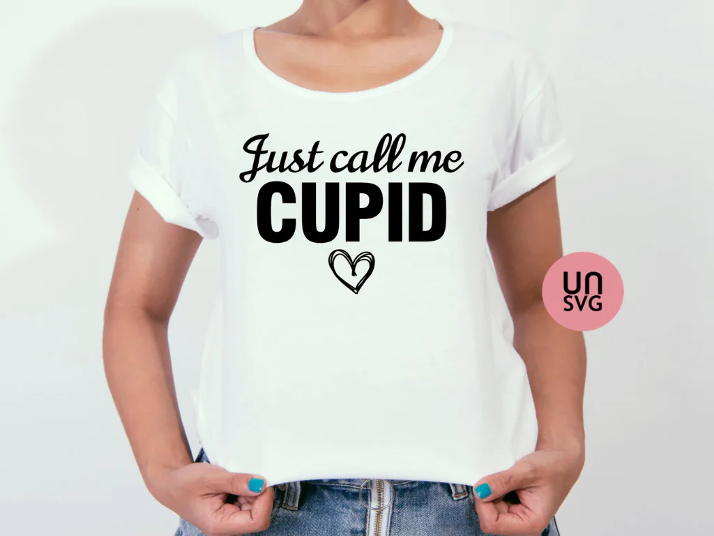 Just Call Me Cupid Valentine SVG Cut File