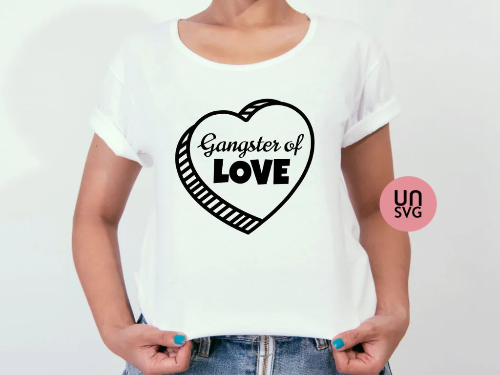 Gangster of Love SVG, Valentine Day SVG Cut File