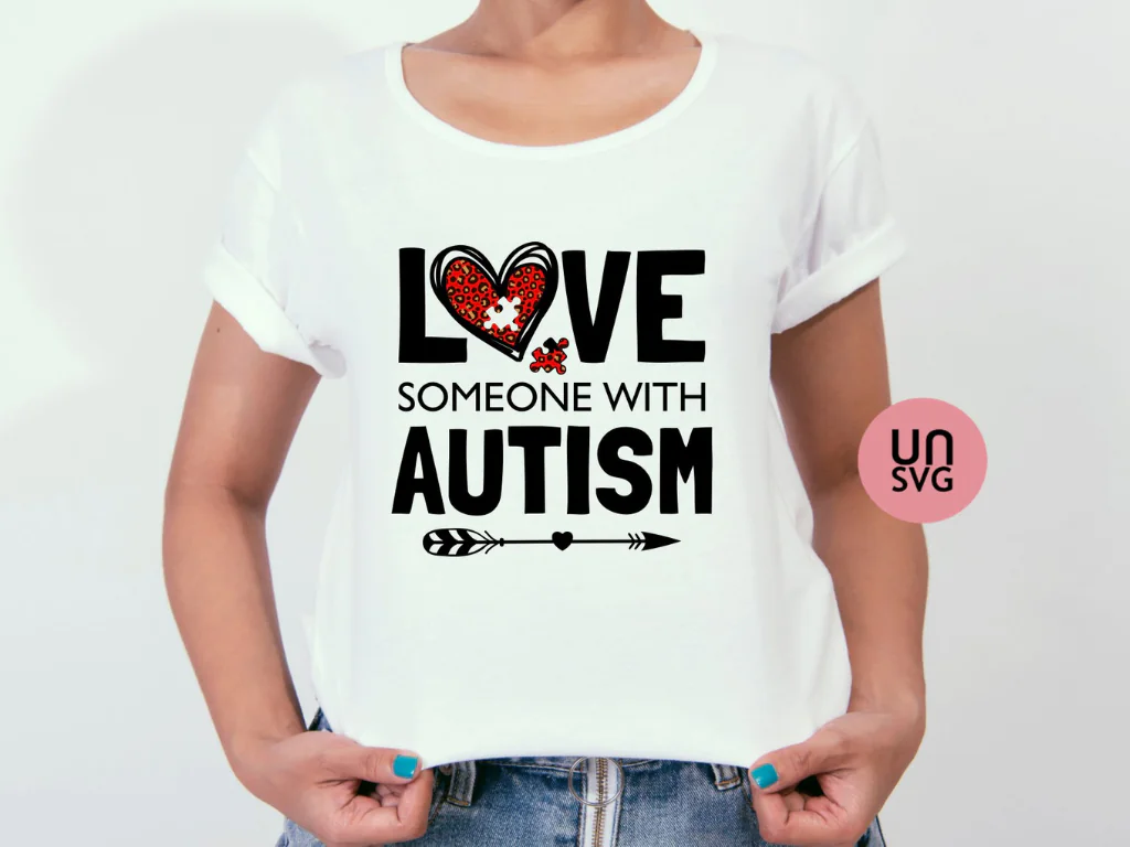 Love Someone With Autism, Special Ed Teacher SVG Cut File