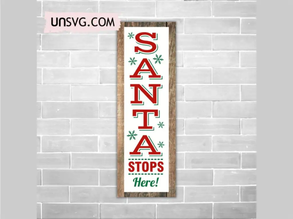 Santa Stops Here Sign SVG Cut File