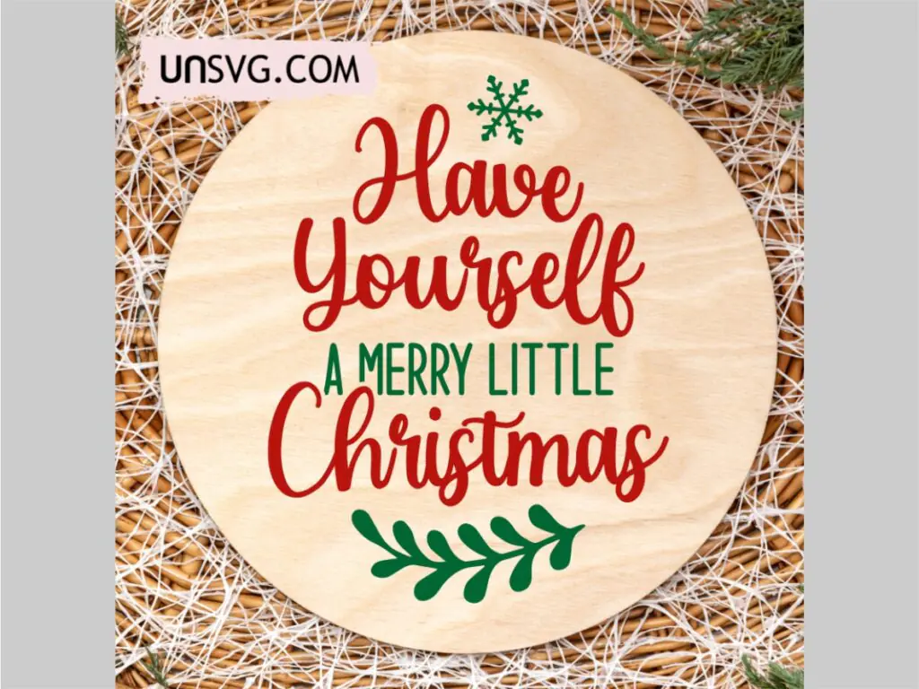 Have Yourself a Merry Little Christmas SVG Cut File