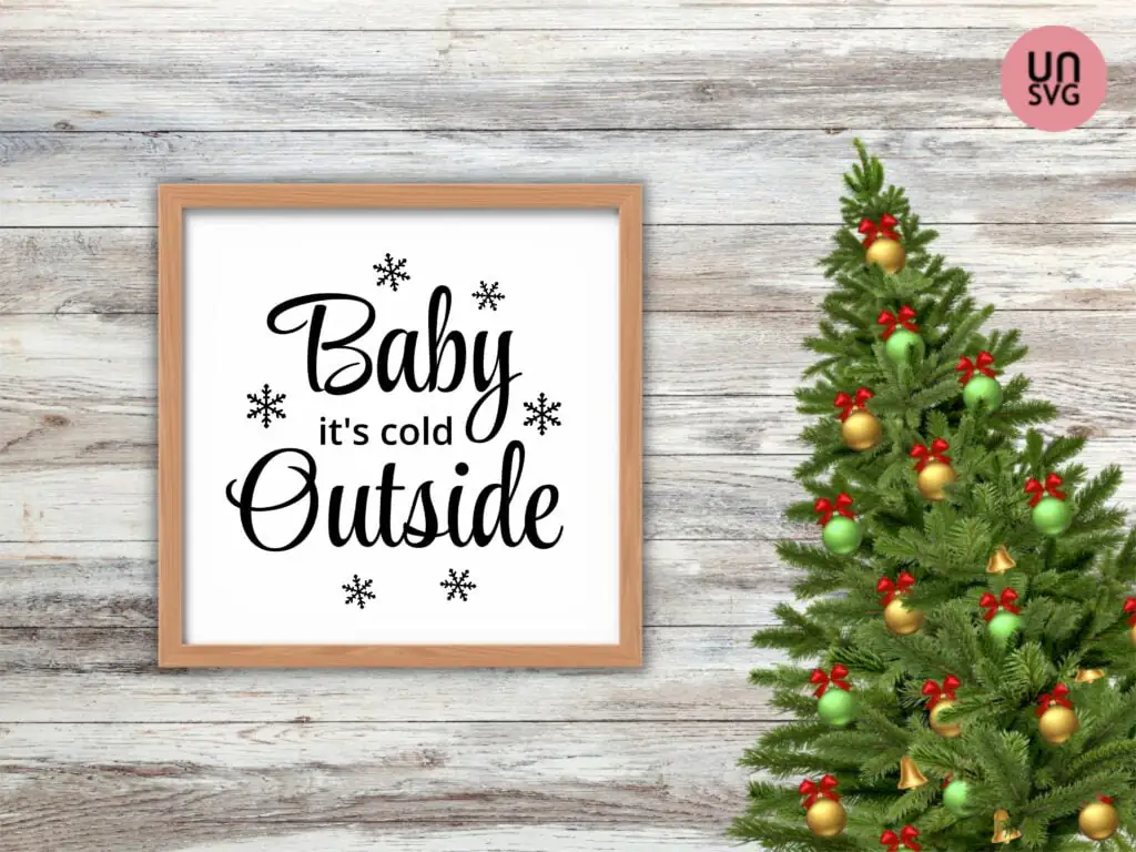 Christmas Decor Cricut Baby It’s Cold Outside SVG DXF PNG EPS