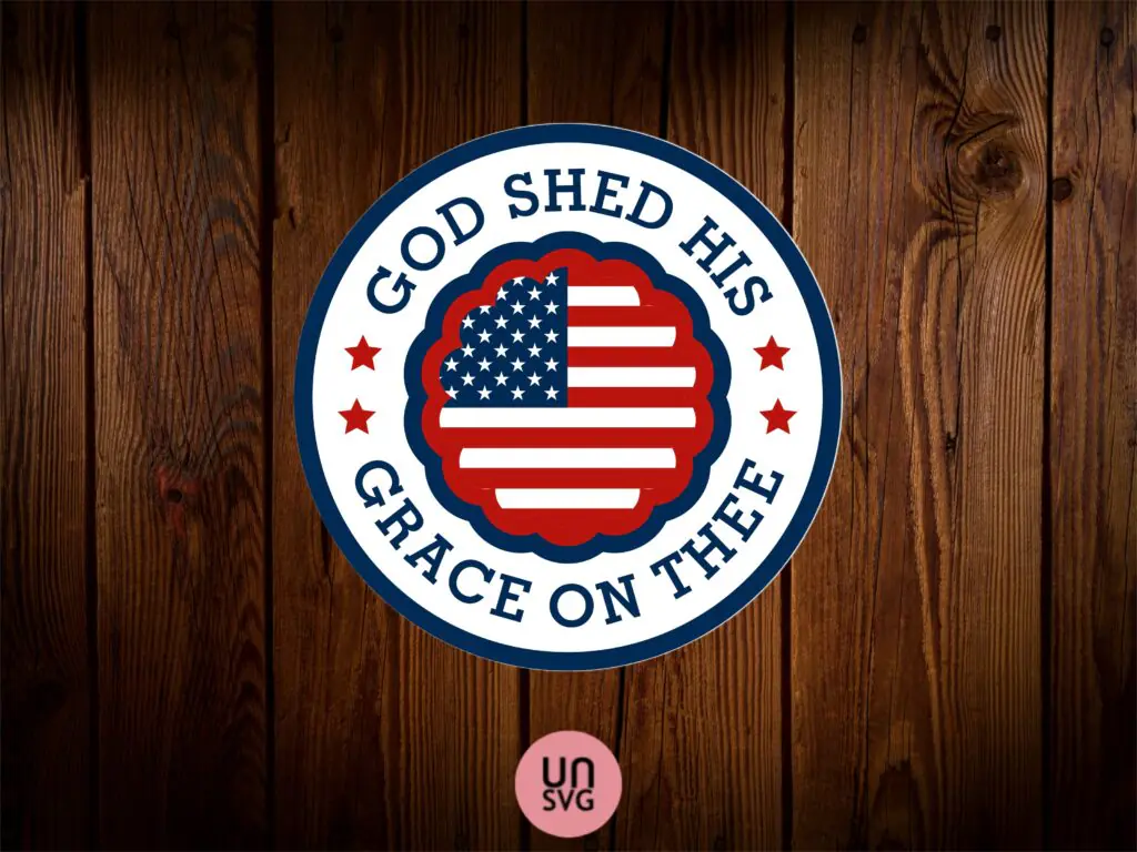 God Shed His Grace On Thee – 4th Of July Sign