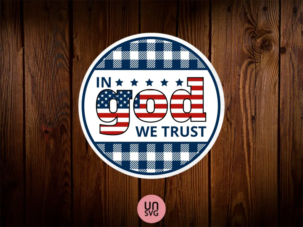 In God We Trust – 4th Of July Sign