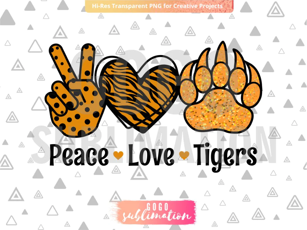 Peace Love Tigers PNG Sublimation Design