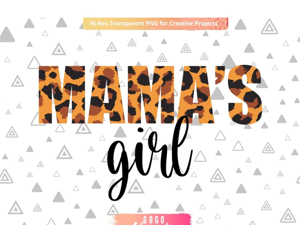 Mama’s Girl Leopard Sublimation Design