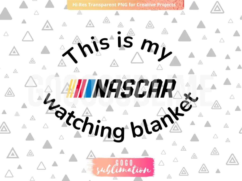 This is My Nascar Watching Blanket Design Download, SVG Cricut, Nascar PNG