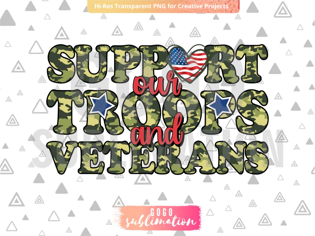 Support Our Troops and Veterans PNG Sublimation Design