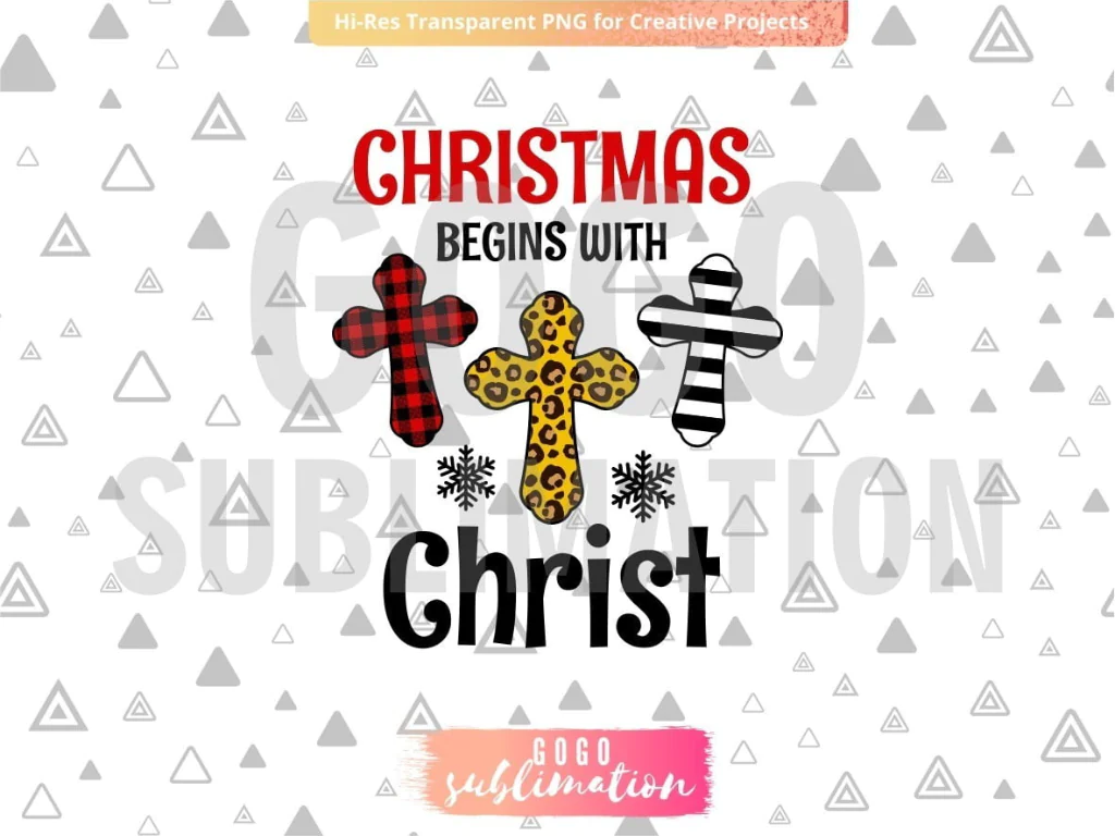 Christmas Begins with Christ Sublimation Design