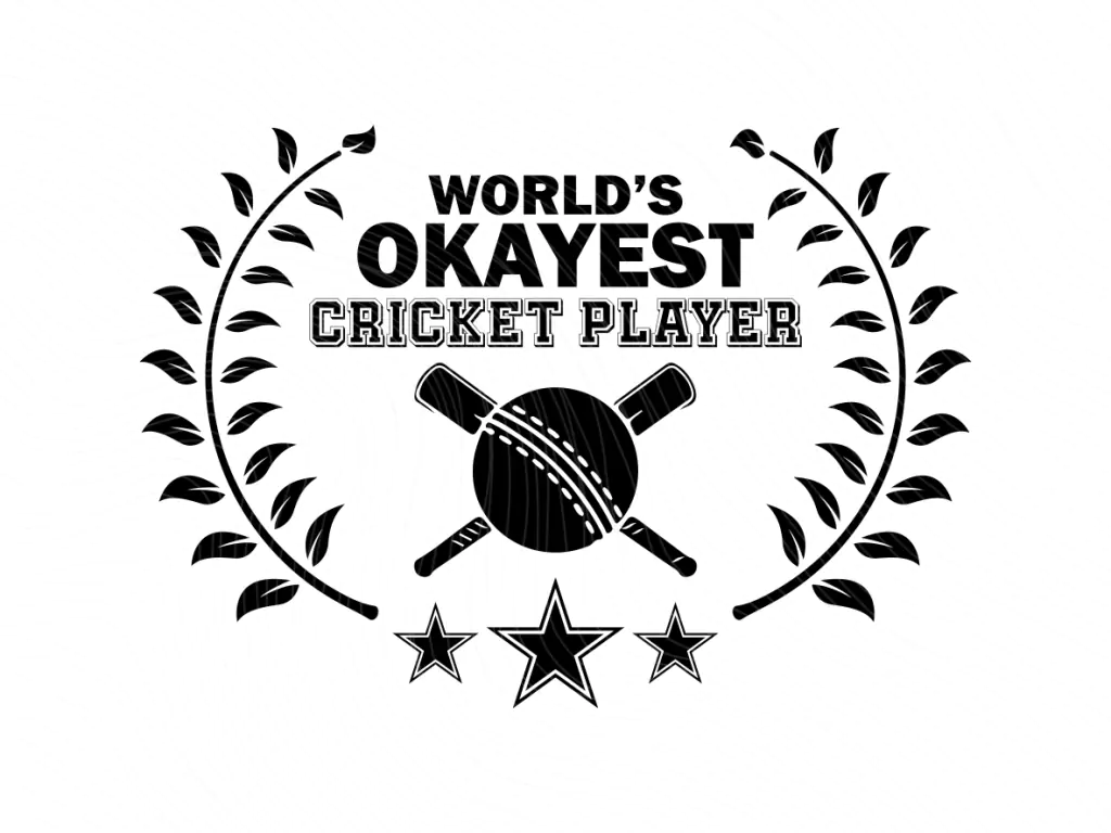 Cricket SVG World's Okayest Cricket Player