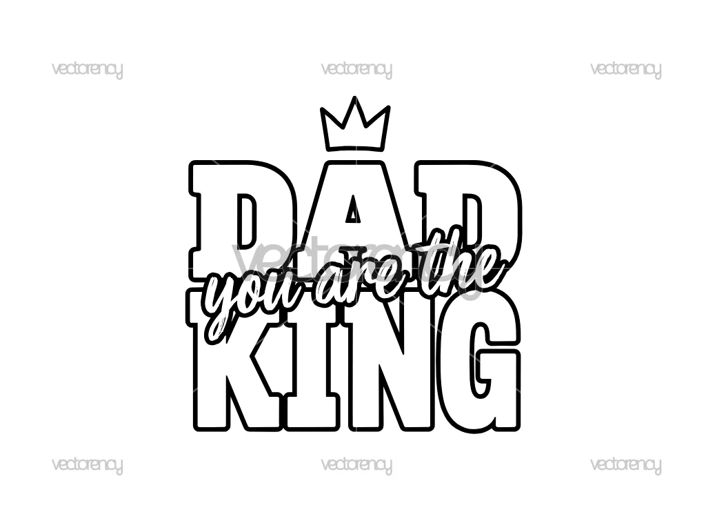 Dad You Are The King SVG Cut File Sticker