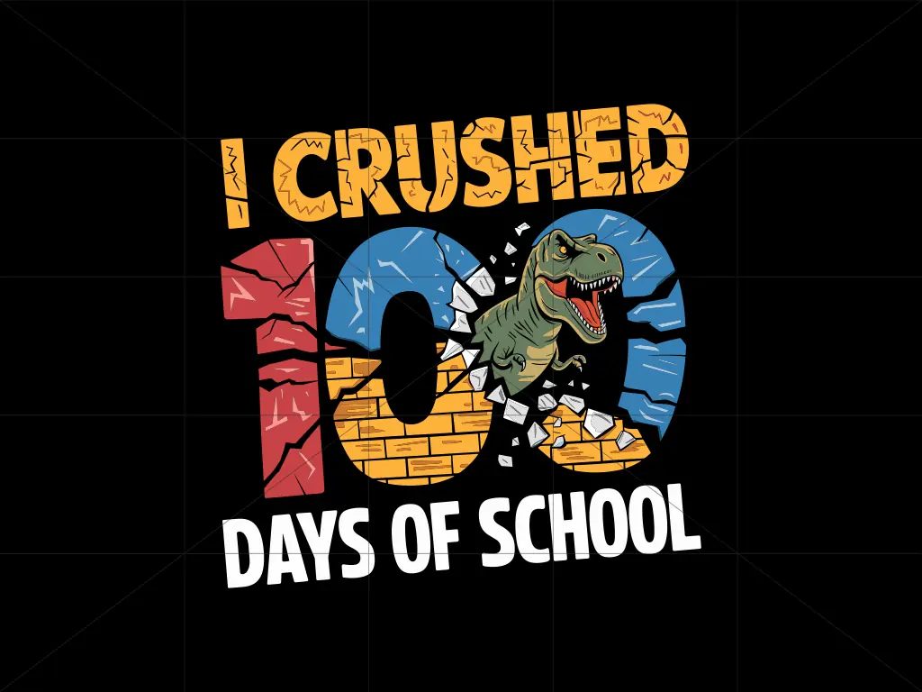 I Crushed 100 Days Of School PNG Image