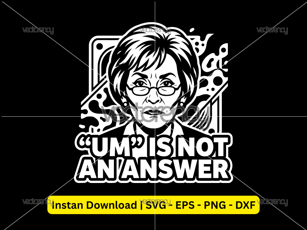 Judy Sheindlin Um Is Not An Answer Shirt Design Vector PNG Image