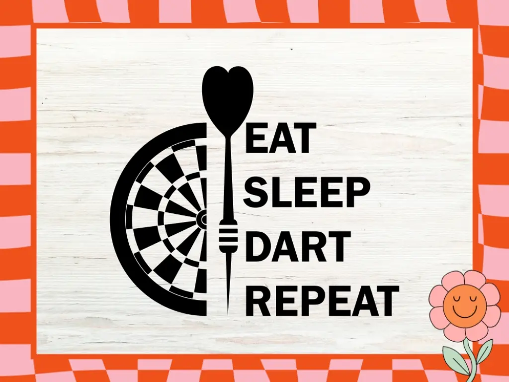 Dart SVG Eat, Sleep, Dart, Repeat.