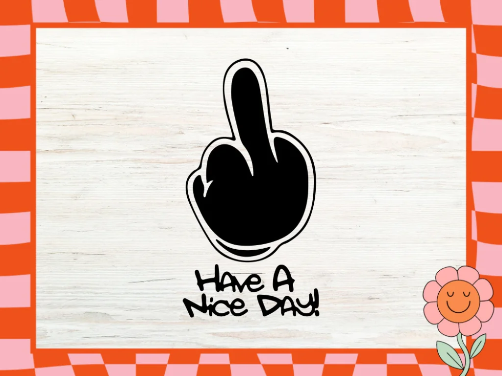 Have A Nice Day Middle Finger SVG