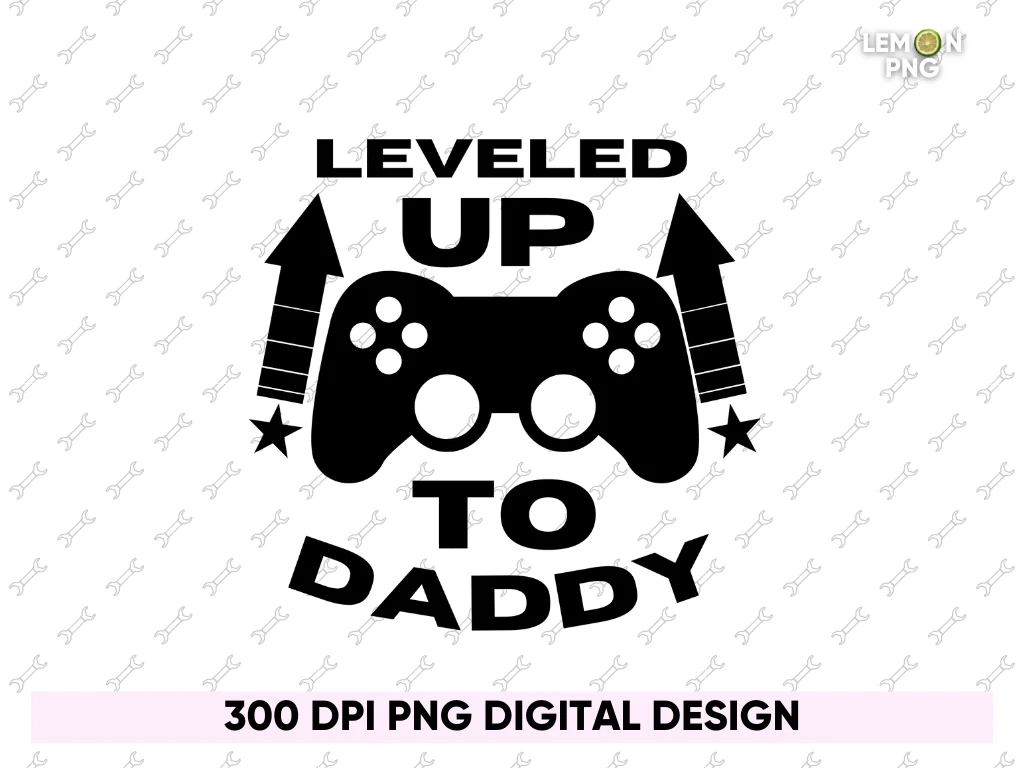 Leveled Up to Daddy Player Shirt Design