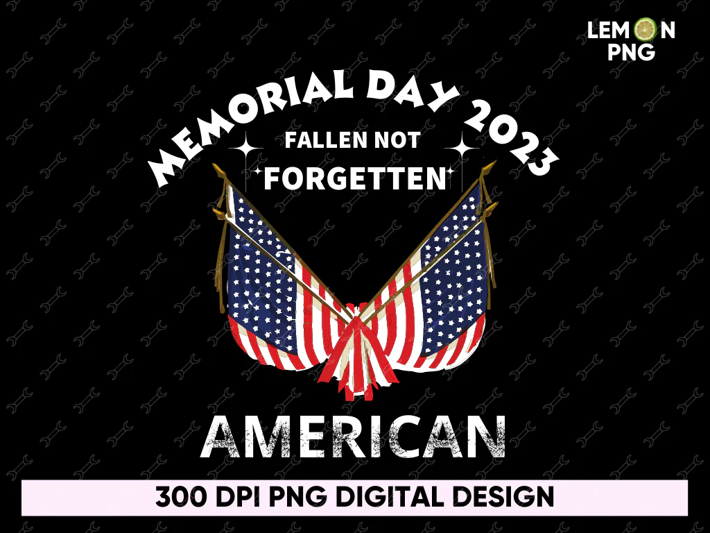 Memorial Day Fallen not Forgotten American Flag T-Shirt Design File