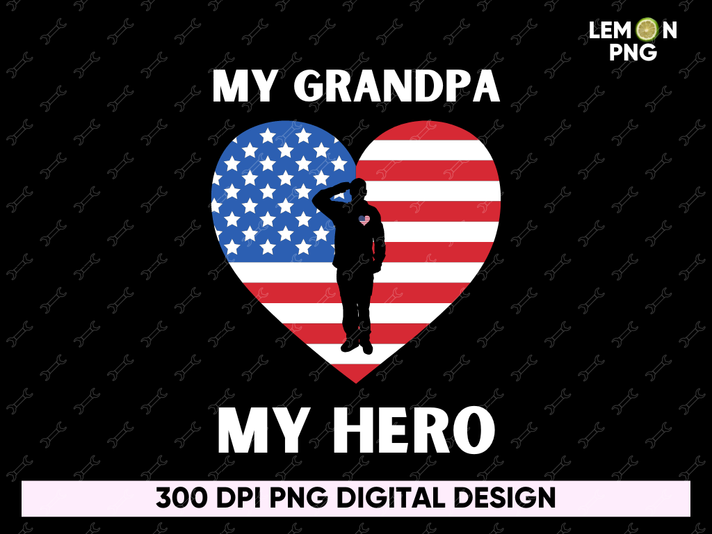 Memorial Day My Grandpa My Hero PNG Design