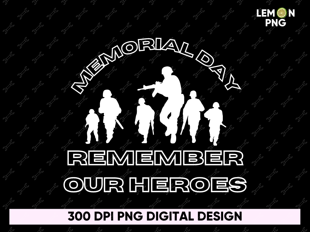 Memorial Day Remember Our Heroes PNG Design