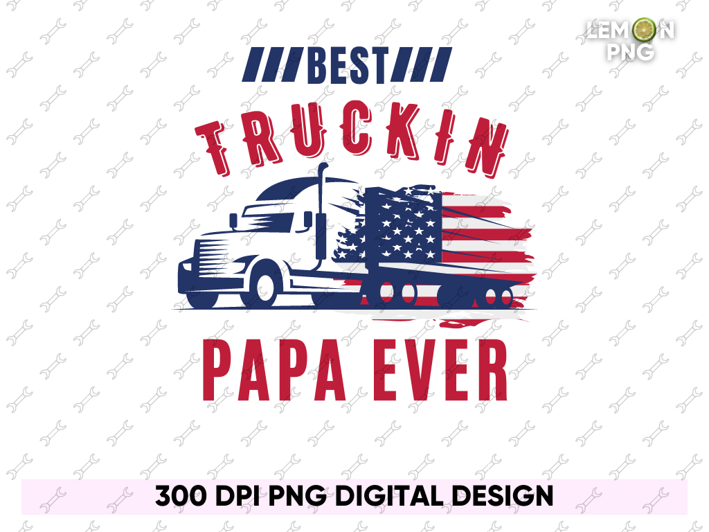 American Trucker, Best Truckin Papa Ever