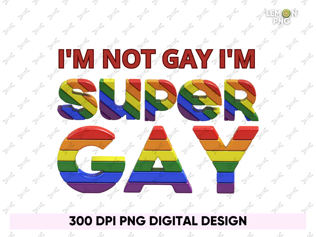 I’m Not Gay I’m Super Gay Shirt Design