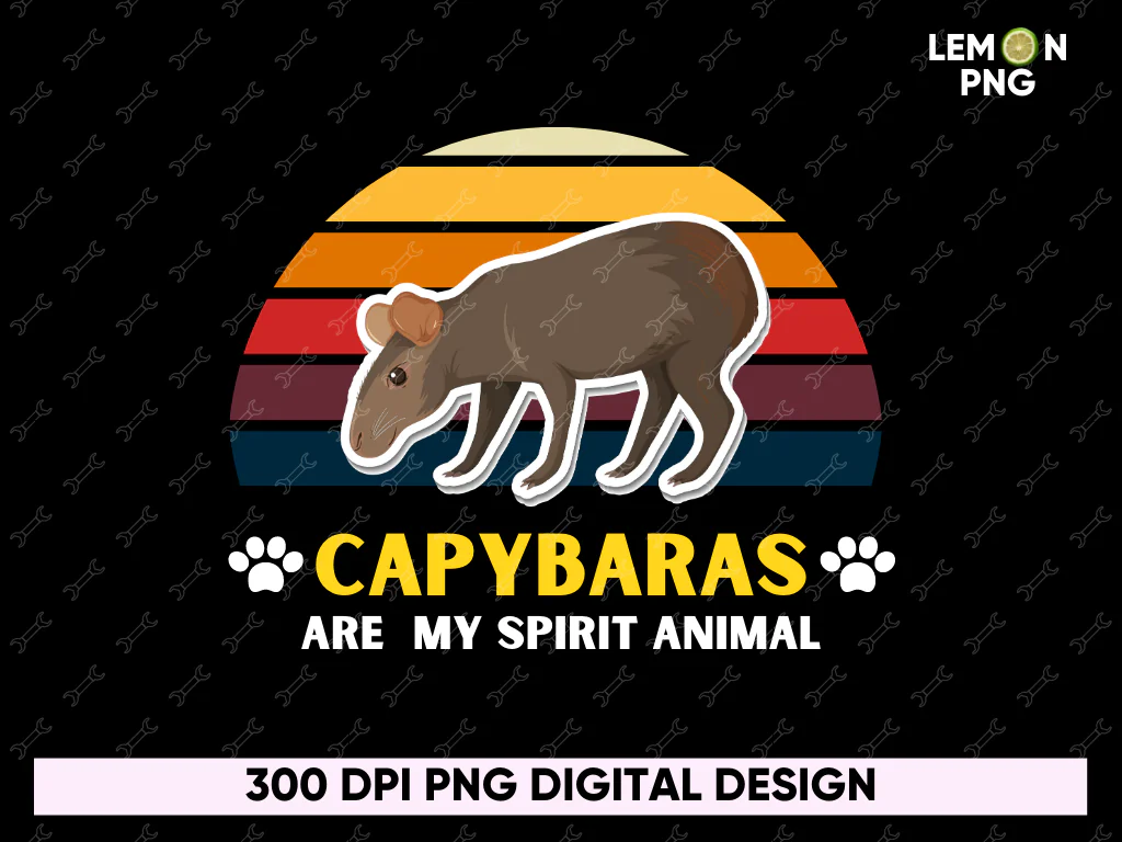 Capybaras are my Spirit Animal PNG Digital Download, Capybaras PNG