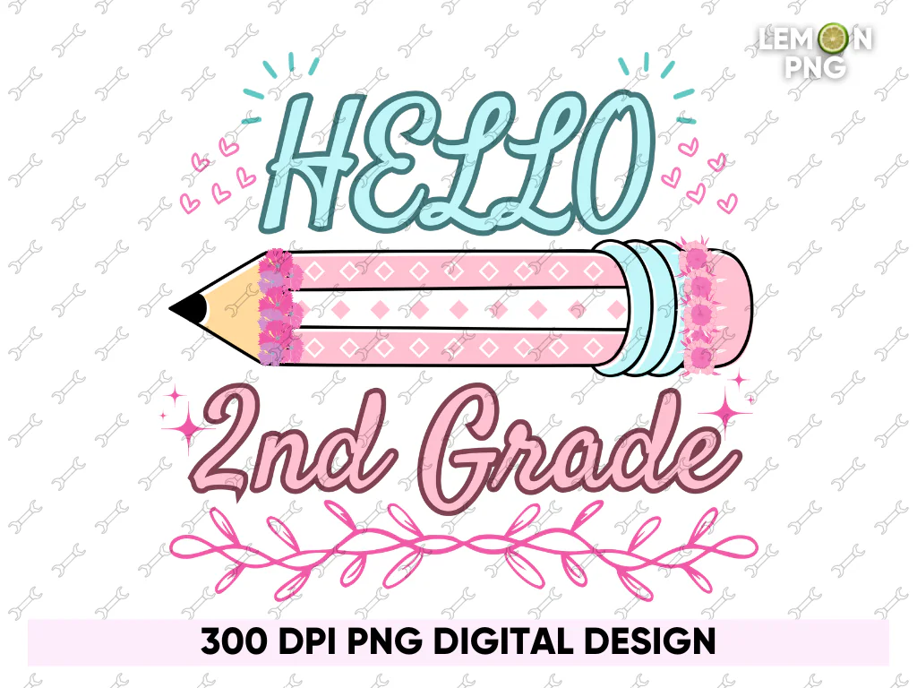 Hello 2nd Grade PNG, Second Grade Sublimation Design File Free