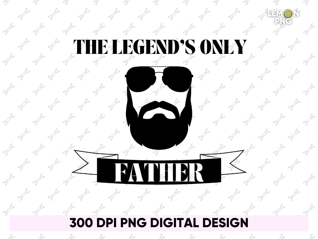 The Legend’s Only Father Shirt Design