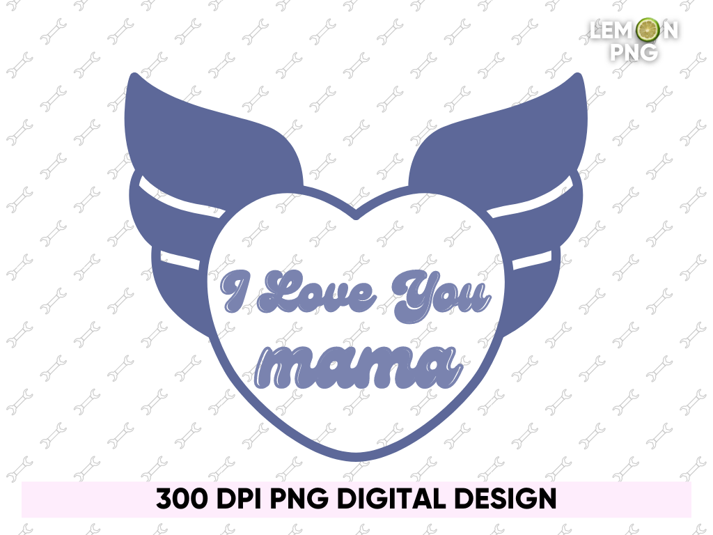 I Love You Mama Shirt Design