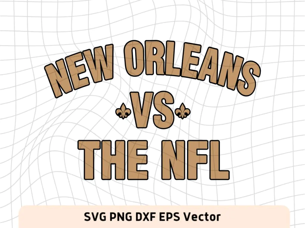 New Orleans vs The NFL SVG Cut File