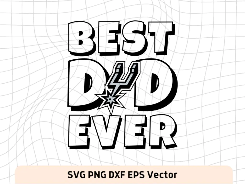 Best Dad Ever San Antonio Spurs NBA Team SVG, San Antonio Spurs Shirt Design