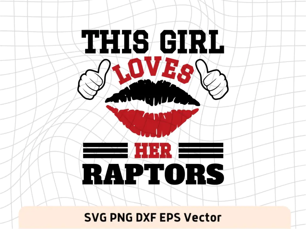 This Girl Love Raptors SVG Vector PNG, Raptors T-Shirt Design Ideas for Girl Download