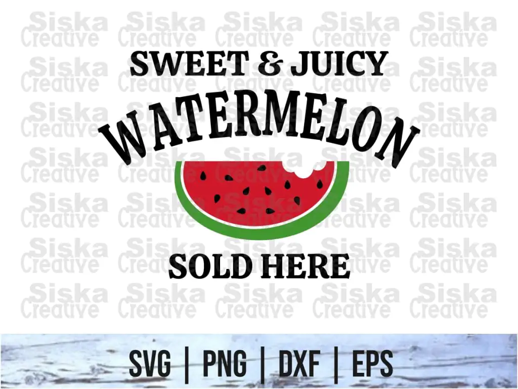 Sold Here Sweet and Juicy Watermelon SVG PNG DXF EPS Vector