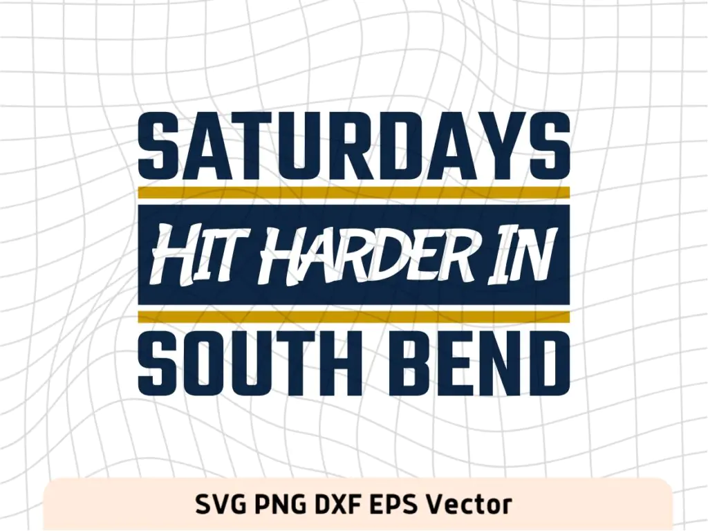 Saturdays Hit Harder in South Bend SVG