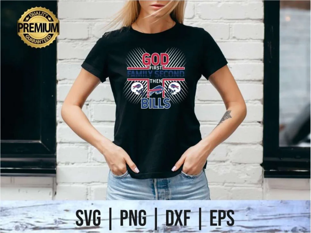 God First Family Second Then Bills Tshirt Design SVG