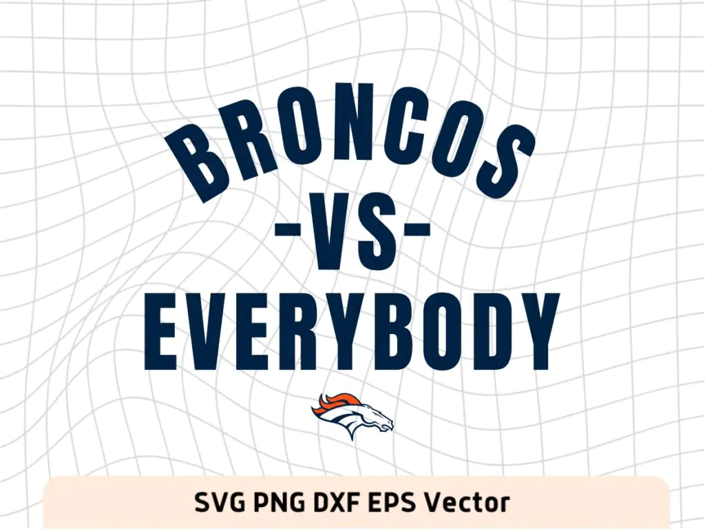 Broncos vs Everybody SVG