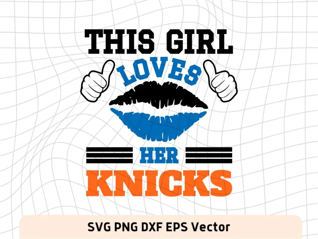 This Girl Love Knicks SVG Vector PNG, Knicks T-Shirt Design Ideas for Girl Download