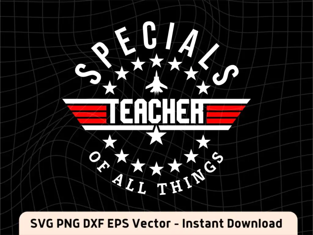 Specials Teacher of All Things SVG Inspired Maverick Tom Cruse Top Gun